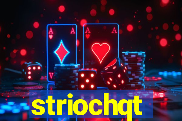 striochqt