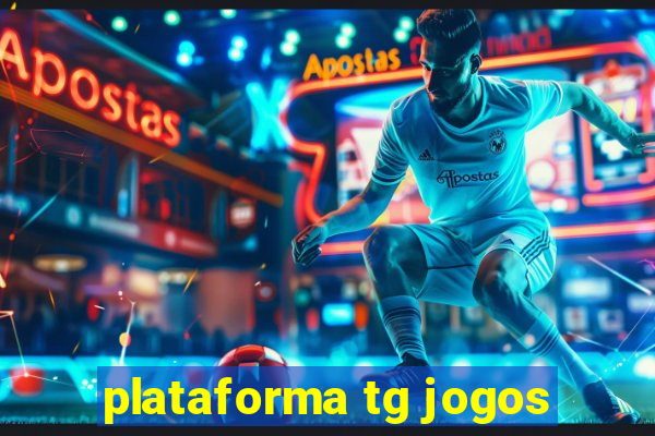 plataforma tg jogos