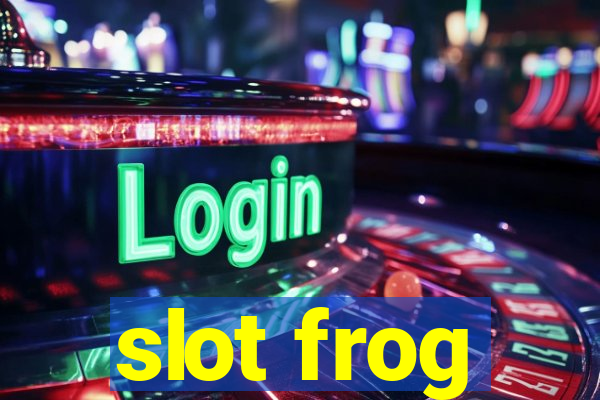 slot frog