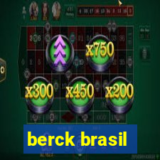 berck brasil