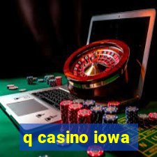 q casino iowa