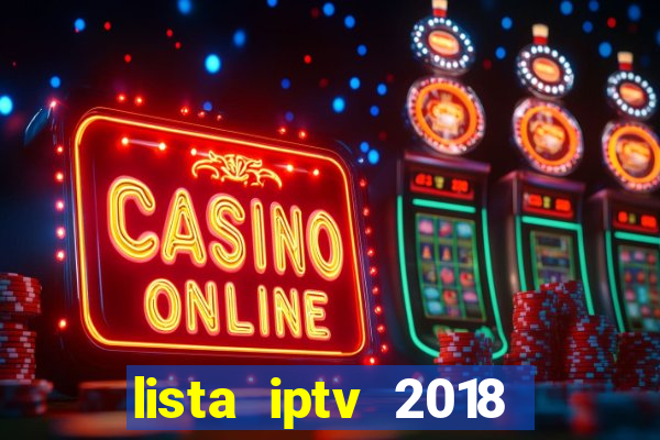 lista iptv 2018 gratis atualizada futebol