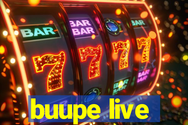 buupe live