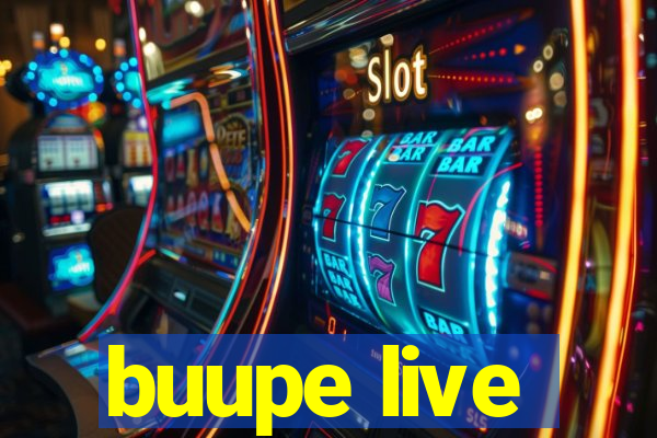 buupe live