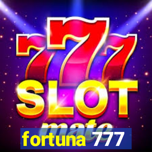 fortuna 777