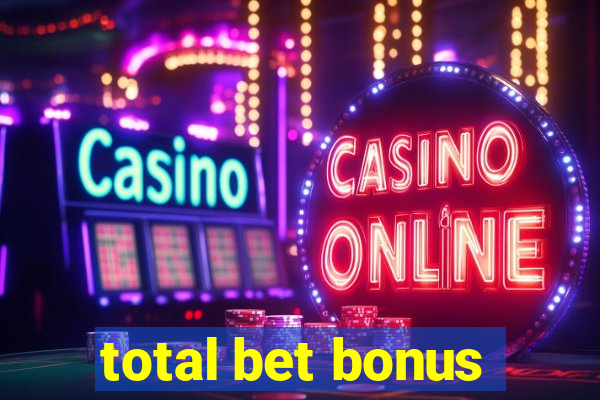 total bet bonus