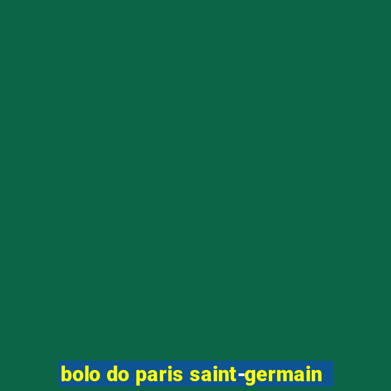 bolo do paris saint-germain