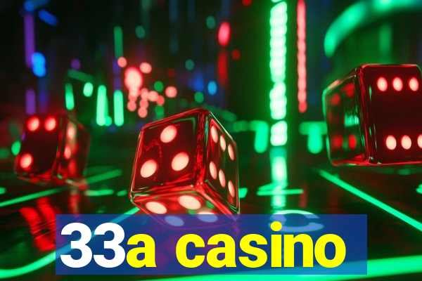 33a casino