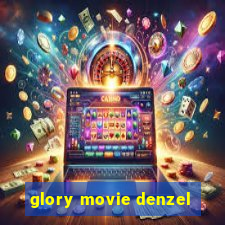 glory movie denzel