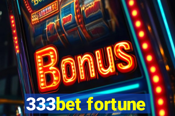 333bet fortune