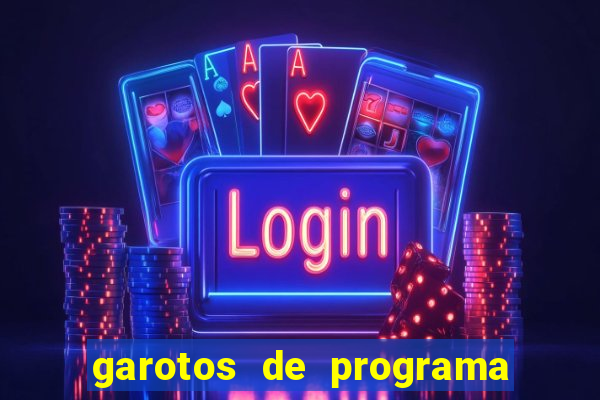 garotos de programa zona leste