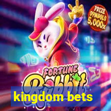 kingdom bets