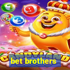 bet brothers