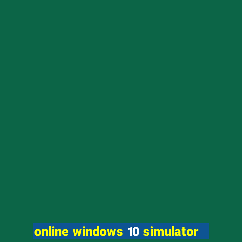 online windows 10 simulator