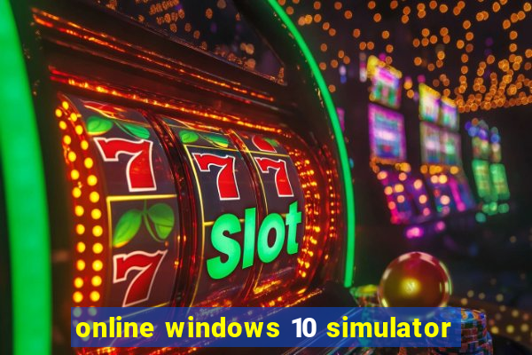 online windows 10 simulator