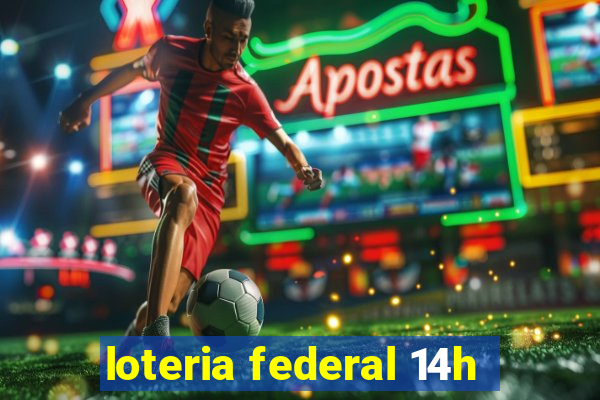 loteria federal 14h