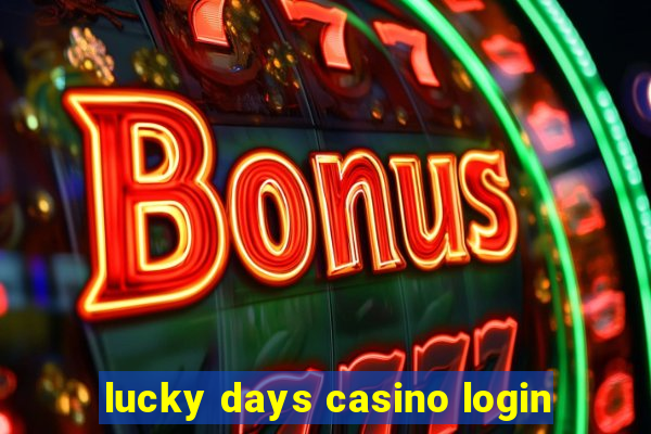 lucky days casino login