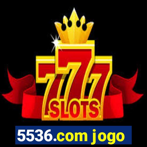 5536.com jogo