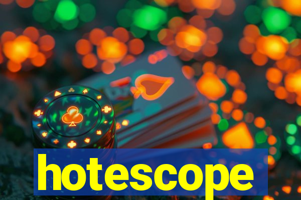 hotescope