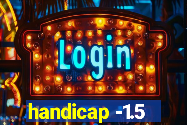 handicap -1.5