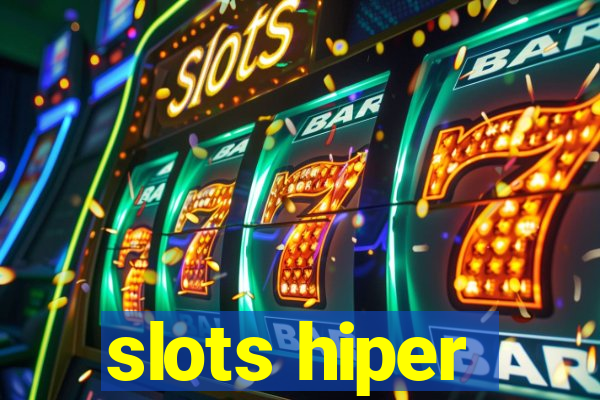 slots hiper