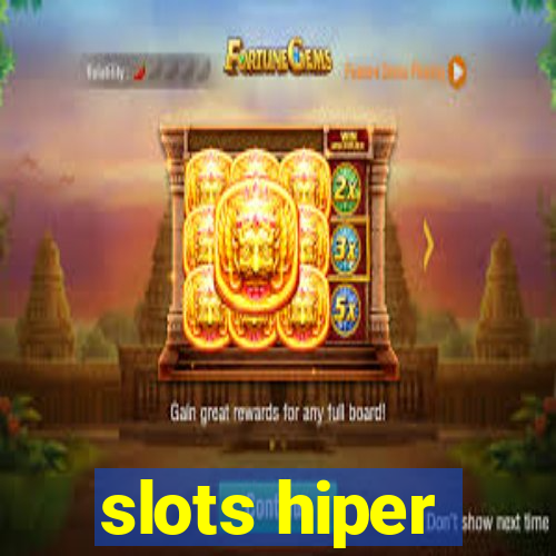 slots hiper