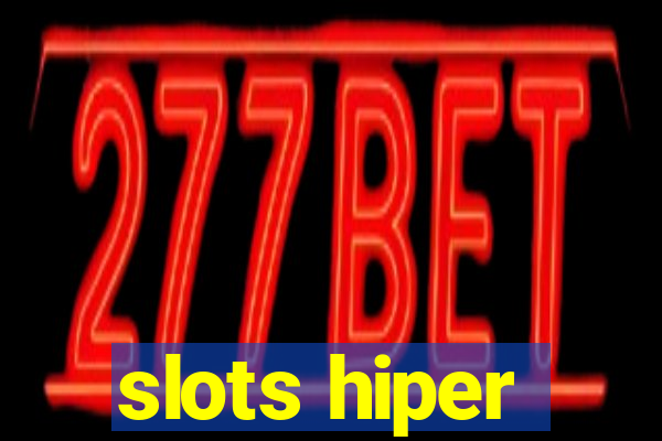 slots hiper