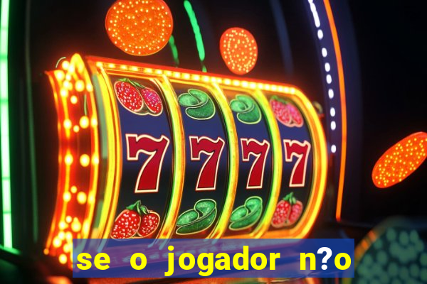 se o jogador n?o jogar anula a aposta betfair