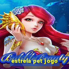 estrela pet jogo