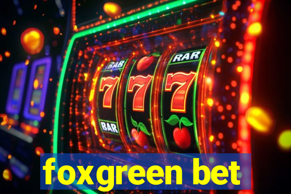 foxgreen bet