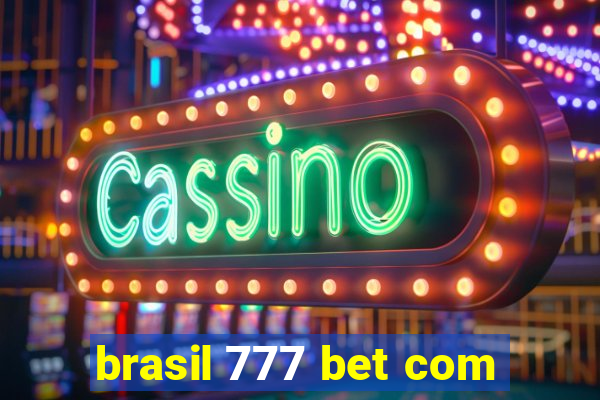 brasil 777 bet com