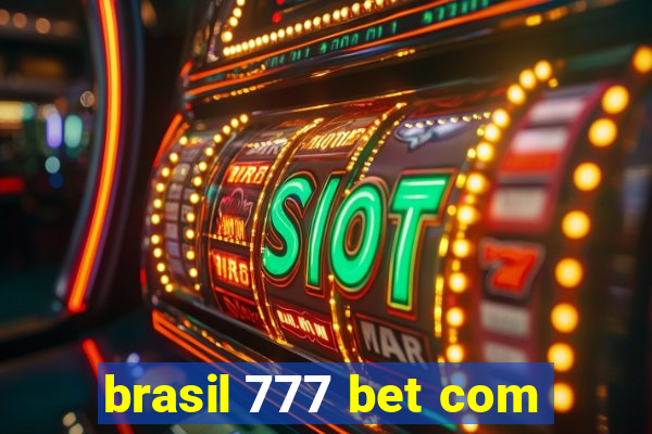 brasil 777 bet com