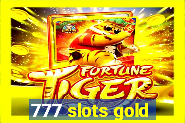 777 slots gold