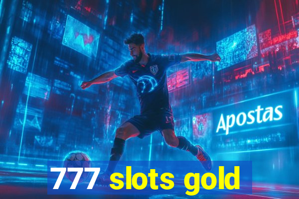 777 slots gold