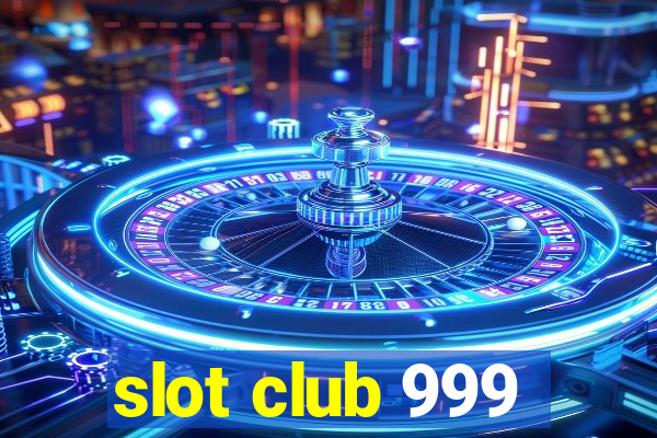 slot club 999