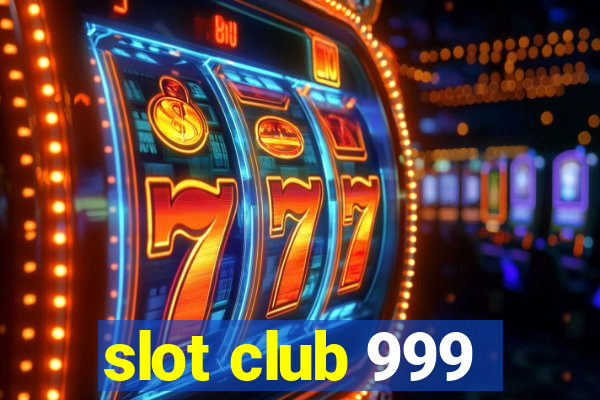 slot club 999