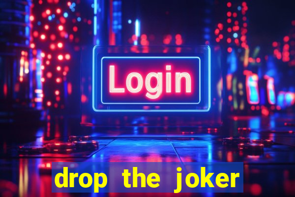 drop the joker slot free play