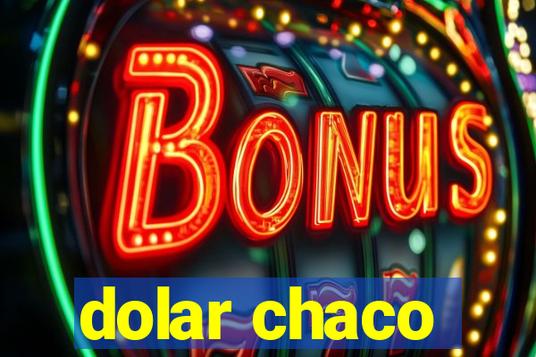 dolar chaco