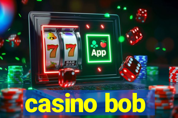 casino bob