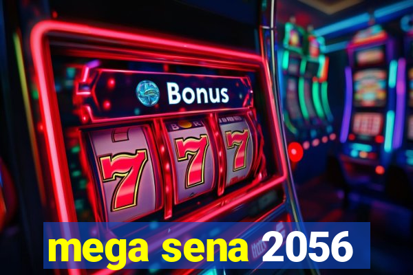 mega sena 2056