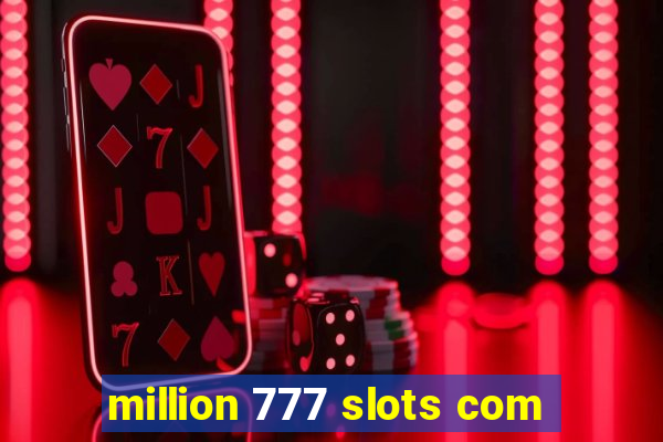 million 777 slots com