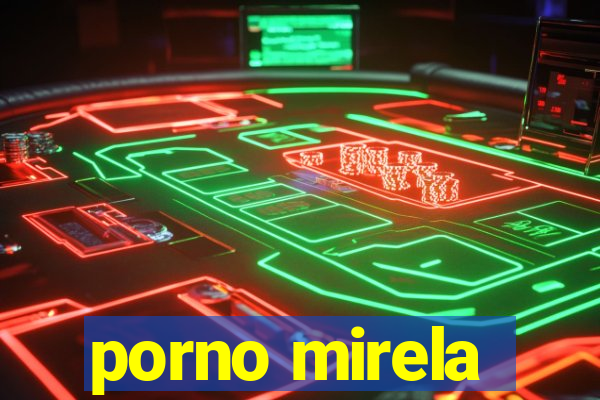 porno mirela