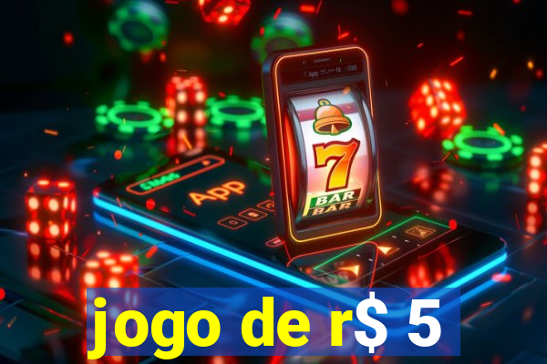 jogo de r$ 5