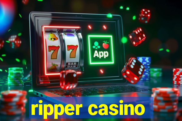 ripper casino