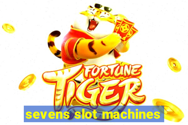 sevens slot machines