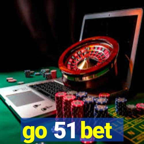 go 51 bet