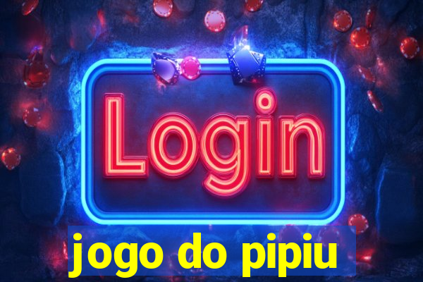 jogo do pipiu