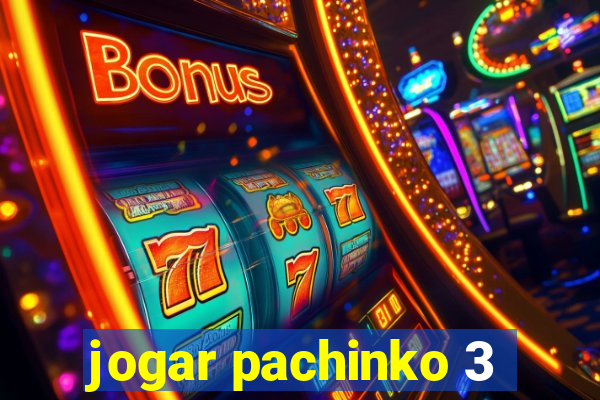 jogar pachinko 3