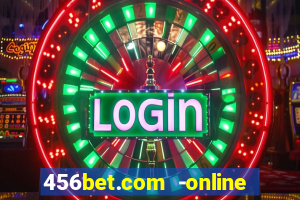 456bet.com -online slots casino