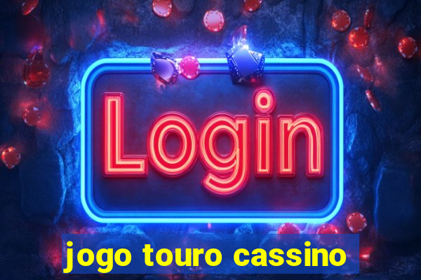 jogo touro cassino